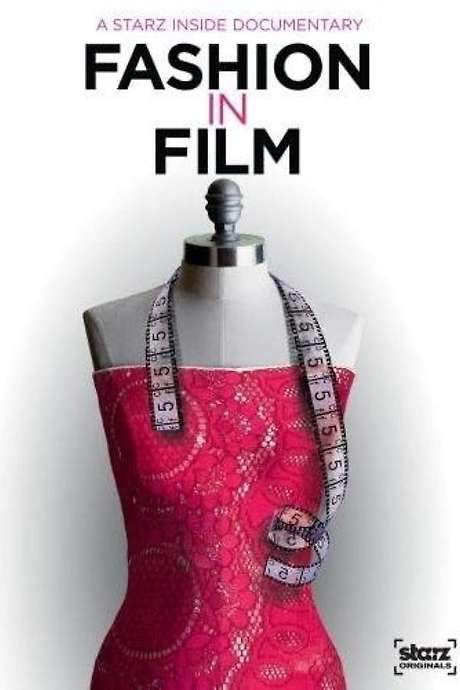 Starz Inside: Fashion in Film